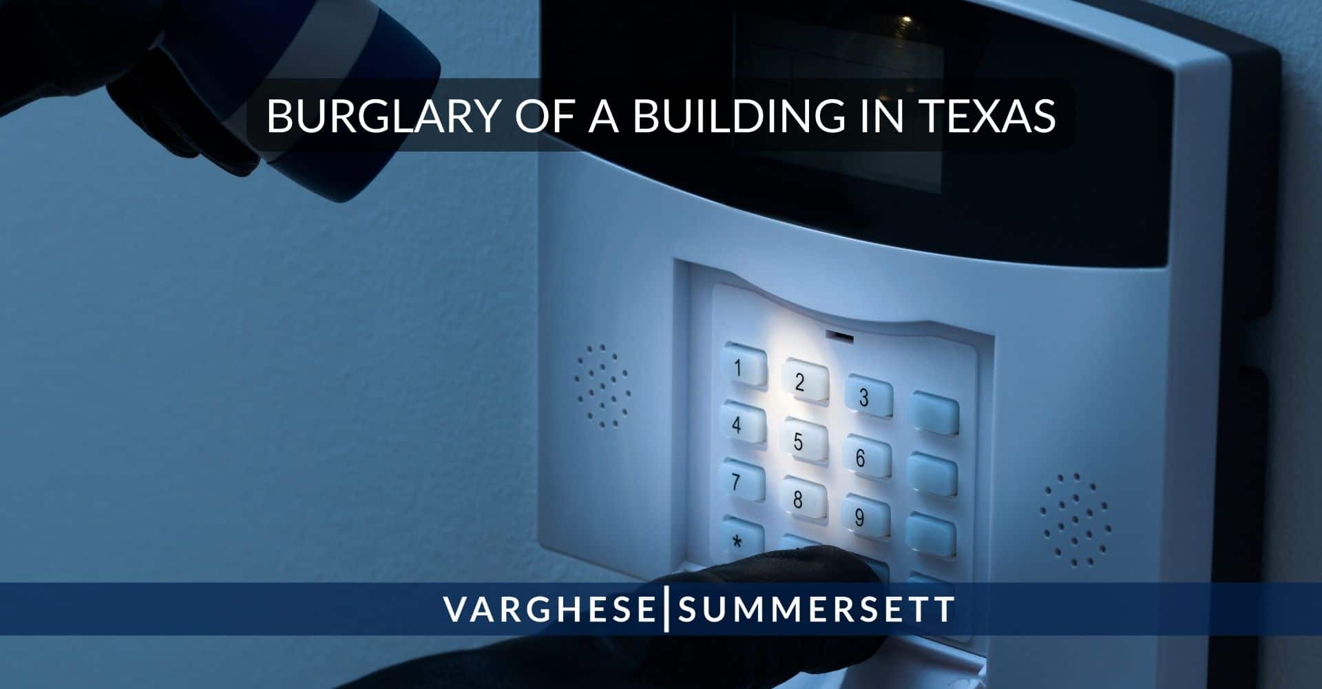 burglary of a building | Varghese Summersett burglary of a building in texas