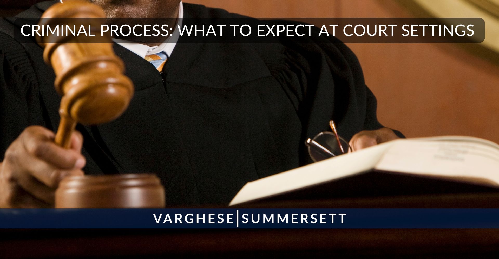Stages of the Criminal Process | What to Expect at Criminal Court Settings